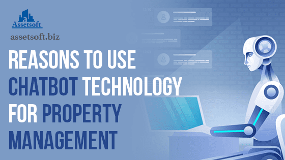 The Top 8 Reasons to Use Chatbot Technology for Property Management 